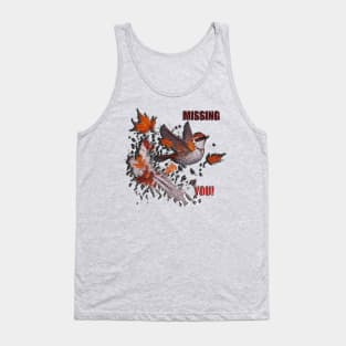 MISSING YOU SPARROW Tank Top